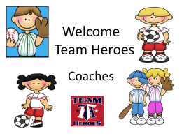 Welcome 2012 Team Heroes Coaches