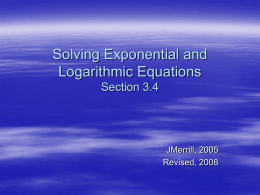 Unit V: Logarithms Solving Exponential and Logarithmic
