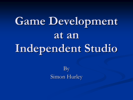 Game Development at an Independent Studio