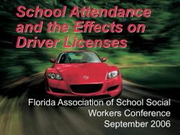 Driver License and School Attendance, How Can We Improve