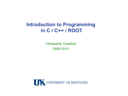 Introduction to Programming in C / C++ / ROOT
