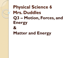 Physical Science 6 Mrs. Duddles