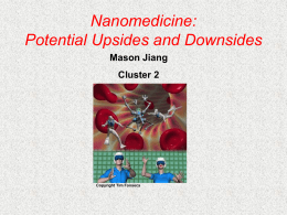 Nanomedicine: Potential Upsides and Downsides