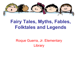 Fairy Tales, Myths, Fables, and Legends
