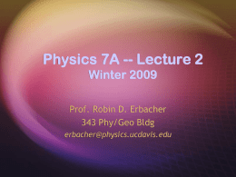 Physics 7A -- Lecture 2 Winter 2008