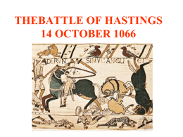 THEBATTLE OF HASTINGS 14 OCTOBER 1066