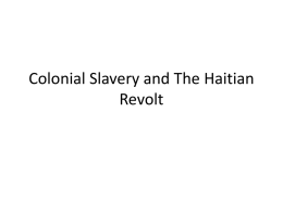 Colonial Slavery and The Hatian Revolt