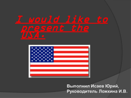 I Would like to present USA to you.