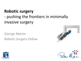 Robotic surgery - pushing the frontiers in minimally