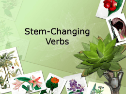 Stem-Changing Verbs - Welcome to SchoolPage