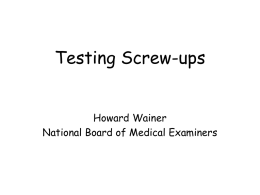 Testing Screw-ups - University of Pennsylvania