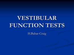 VESTIBULAR FUNCTION TESTS