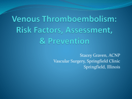 Venous Thromboembolism: Risk Factors, Assessment, & Prevention