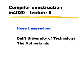 Compiler construction in4020 – lecture 5
