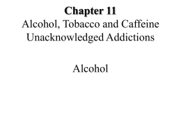 Chapter 11 Alcohol, Tobacco and Caffeine Unacknowledged