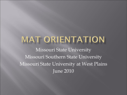 MAT Orientation - 2010 - Missouri State University