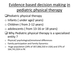 Evidence based decision making in pediatric physical therapy