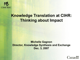 Knowledge Translation at CIHR: A Practical and Theoretical
