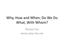 Why, How and When, Do We Do What, With Whom? - urban-fox