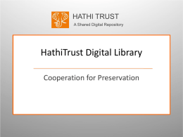 HathiTrust Digital Library: Coorperation for Preservation