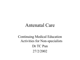 Antenatal Care - Department of Obstetrics & Gynaecology
