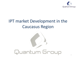 IPT market Development in the Caucasus Region