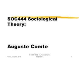 SOC4044 Sociological Theory Auguste Comte Dr. Ronald Keith