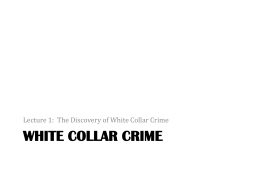 WHITE COLLAR CRIME VERSUS “CONVENTIONAL” CRIME