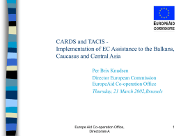 CARDS and TACIS - Implementation of EC Assistance to the