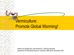 Vermiculture: Promote Global Worming