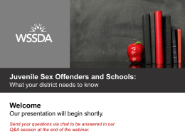Juvenile Sex Offenders and Schools: What your district