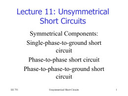 Lecture 11: Unsymmetrical Short Circuits