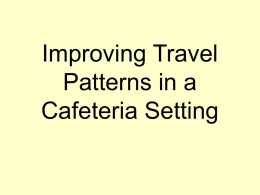 Improving Traffic Patterns in a Cafeteria Setting