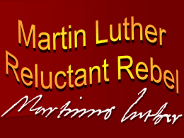 Martin Luther: Reluctant Rebel