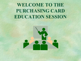 WELCOME TO PURCHASING CARD TRAINING