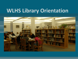 WLHS Library Orientation - West Liberty High School