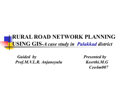 RURAL ROAD NETWORK PLANNING USING GIS