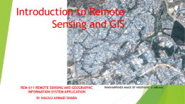 Introduction to Remote Sensing and GIS