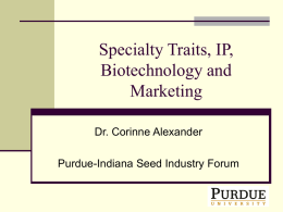 Specialty traits, IP, Biotechnology and Marketing