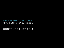 Future Worlds’ Context Study 2014