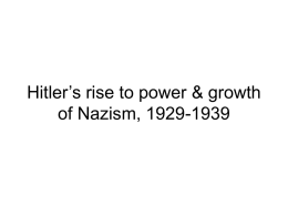 Hitler’s rise to power & growth of Nazism, 1929-1939