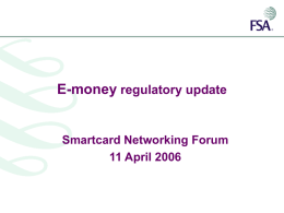 E-money regulatory update - SmartCard Networking Forum