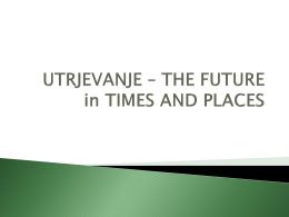 UTRJEVANJE – THE FUTURE in TIMES AND PLACES