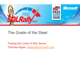 The Grade of the Steel Finding the limits of SQL Server