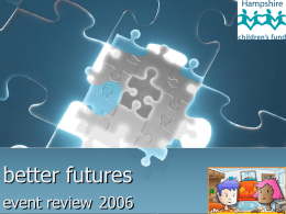 Better Futures 2006 - Hampshire County Council