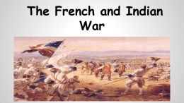 The French and Indian War - Long Branch Public Schools