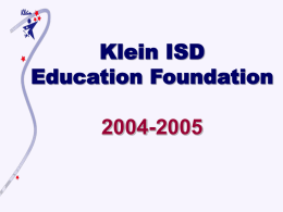 Klein ISD Education Foundation will provide: