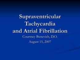 Supraventricular Tachycardia and Artial Fibrillation
