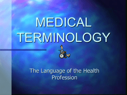 MEDICAL TERMINOLOGY - St. Jean de Brebeuf Home Page