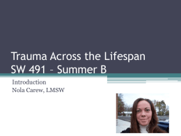 Trauma Across the Lifespan SW 491 – Summer B